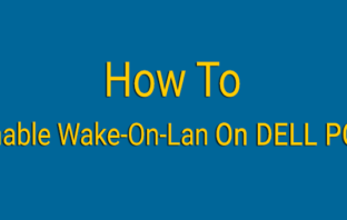How to enable Wake-On-Lan on Dell PCs