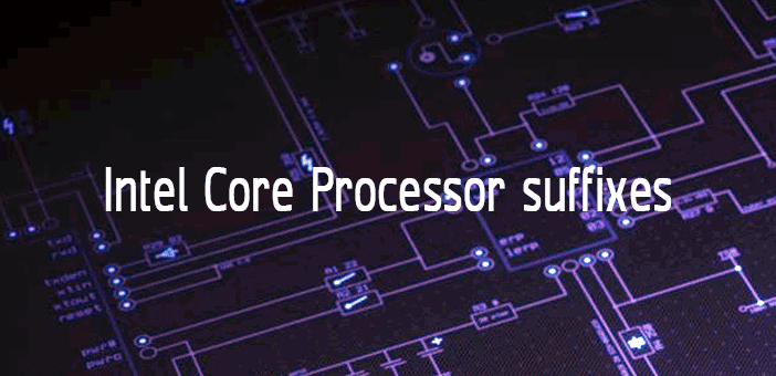 Intel Core Processor suffixes